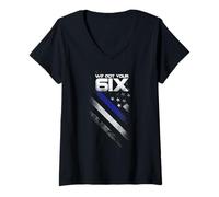 Femme Nous Avons Votre Six Thin Blue Line T-Shirt avec Col en V