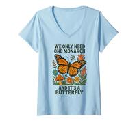 Femme Nous n'avons Besoin Que d'un monarque et C'est Un activiste Papillon pour la Paix T-Shirt avec Col en V