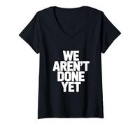 Femme Nous n'avons Pas Encore terminé Notre séance d'entraînement motivante T-Shirt avec Col en V