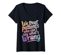 Femme Nous traitons Les Patients Qui ne Peuvent Pas dire ce Qui ne va Pas T-Shirt avec Col en V