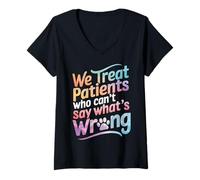 Femme Nous traitons Les Patients Qui ne Peuvent Pas dire ce Qui ne va Pas T-Shirt avec Col en V