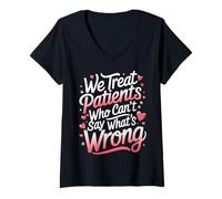 Femme Nous traitons Les Patients Qui ne Peuvent Pas dire ce Qui ne va Pas T-Shirt avec Col en V