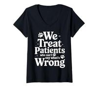 Femme Nous traitons Les Patients Qui ne Peuvent Pas dire ce Qui ne va Pas T-Shirt avec Col en V