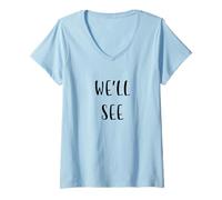 Femme Nous verrons Funny Idea White Lie Party T-Shirt avec Col en V