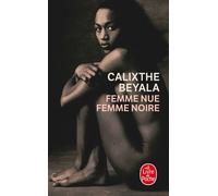 Femme nue femme noire - Calixthe Beyala - Lgf - Poche - Roman
