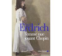 Femme nue jouant Chopin: Nouvelles choisies et inédites 1978-2000