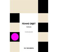 Femme objet - Louise Jousse - Ex-Maudits Editions - broché - Poésie