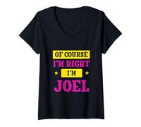 Femme of Course I'm Right I'm Joel Prénom personnalisé T-Shirt avec Col en V