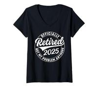 Femme Officiellement retraité 2025 Not My Problem Anymore Retirement T-Shirt avec Col en V