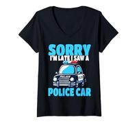 Femme Officier de Police désolé, Je suis en Retard, J'Ai vu Une Voiture de Police T-Shirt avec Col en V