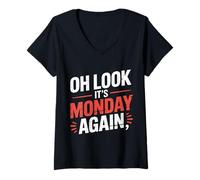 Femme Oh Look It's Monday Again Sarcasm Tired Routine - T-Shirt avec Col en V