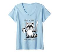 Femme Okay I'm Here Wheres The Work Épée à café Raton Laveur T-Shirt avec Col en V