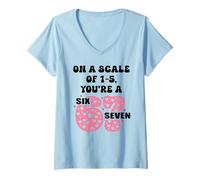 Femme on a Scale of 1-5 Youre a 6-7 Valentine I Love 67 Valentines T-Shirt avec Col en V