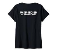 Femme (on Back) Undiagnosed But Vibes Ain't Right Funny Saying T-Shirt avec Col en V