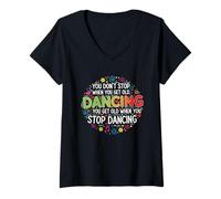 Femme on n'arrête Pas de Danser Quand on vieillit, drôle et Mignon T-Shirt avec Col en V