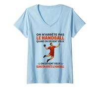 Femme on n'arrête Pas Handball Quand on Devient Vieux on Devient T-Shirt avec Col en V