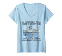 Femme on n'arrête Pas Le Tennis Quand on Devient Vieux on Devient T-Shirt avec Col en V