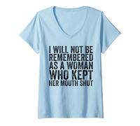 Femme On ne se souviendra pas de moi comme d'une femme qui se taisait T-Shirt avec Col en V