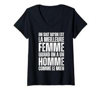 Femme on Sait Qu'on Est La Meilleure Femme Quand Homme comme Mien T-Shirt avec Col en V
