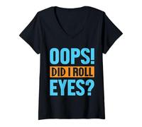 Femme Oops! Did I Roll Eyes? Dicton Drôle T-Shirt avec Col en V