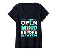 Femme Open Your Mind Before Your Mouth - Citation Sarcastique Amusante T-Shirt avec Col en V