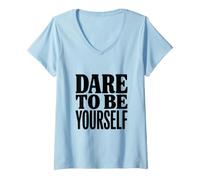 Femme Osez être Vous-même T-Shirt avec Col en V