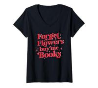 Femme Oubliez Les Fleurs Achetez-Moi Livres T-Shirt avec Col en V