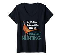 Femme Oui J'ai un plan de retraite Je prévois de chasse au faisan T-Shirt avec Col en V