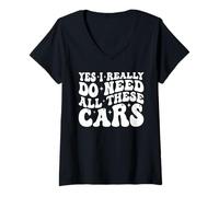 Femme Oui, j'ai vraiment besoin de toutes ces voitures, mécanicien drôle, amateur de voitures T-Shirt avec Col en V