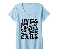 Femme Oui, j'ai vraiment besoin de toutes ces voitures, mécanicien drôle, amateur de voitures T-Shirt avec Col en V