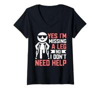 Femme Oui, Je Manque Une Jambe Non, Je n'ai Pas Besoin d'aide amputé T-Shirt avec Col en V