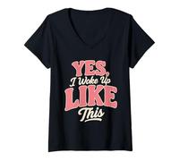 Femme Oui, Je me suis réveillé comme ça T-Shirt avec Col en V