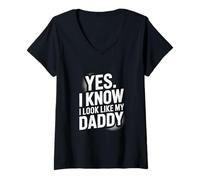 Femme Oui, je ressemble à mon père, je le connais pour un fils et une fille amusants T-Shirt avec Col en V