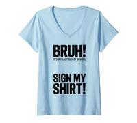 Femme Panneau « Brut Last Day School » pour Enfants avec Inscription « My Autographs » T-Shirt avec Col en V