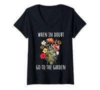 Femme Panneau « When In Doubt Go To The Garden » pour les amateurs de plantes et de fleurs T-Shirt avec Col en V