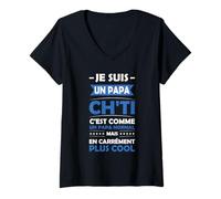 Femme Papa Ch'Ti Papa Cool Citation Drôle Cadeau Fête des Pères T-Shirt avec Col en V