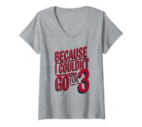 Femme Parce Que Je POURRAIS OPTER pour 3 T-Shirt avec Col en V