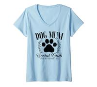 Femme Parce que la vie est meilleure avec les chiens | Cute Dog Mum Social Club T-Shirt avec Col en V
