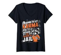 Femme Parce Que si Je Le répare, Je Vais Aller en Prison avec Funny Raccoon Sarcasm T-Shirt avec Col en V