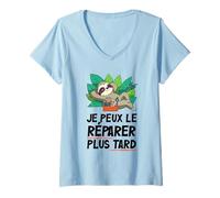 Femme Paresseux Hilarant De Sommeil, Je Peux Le Réparer Plus Tard T-Shirt avec Col en V