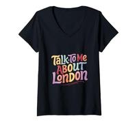 Femme Parlez-Moi de Londres Messages drôles Citations drôles de Londres T-Shirt avec Col en V