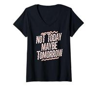 Femme Pas aujourd’Hui Peut-être Demain Humour Zen T-Shirt avec Col en V
