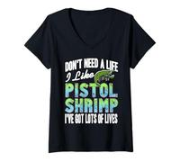 Femme Pas Besoin de Vie j’Aime Pistol Shrimp Océan Blague T-Shirt avec Col en V