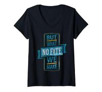 Femme Pas de Destin mais ce Que Nous Faisons T-Shirt avec Col en V