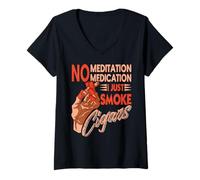 Femme Pas De Méditation Pas Médication Juste Plaisir Cigares T-Shirt avec Col en V