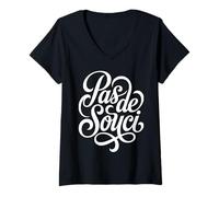 Femme Pas de Souci Français sans soucis Francophile T-Shirt avec Col en V