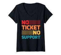 Femme Pas de Ticket - Pas de Support Hotline 1er Niveau Support IT T-Shirt avec Col en V