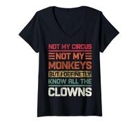 Femme Pas Mon Cirque, Pas Mes singes, définitivement, Je connais Tous Les Clowns T-Shirt avec Col en V