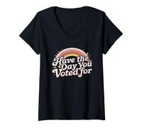 Femme Passez Un Jour où Vous Avez voté pour Funny T-Shirt avec Col en V