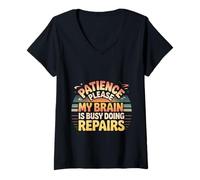Femme Patience Please My Brain is Busy Doing Repairs - T-Shirt avec Col en V
